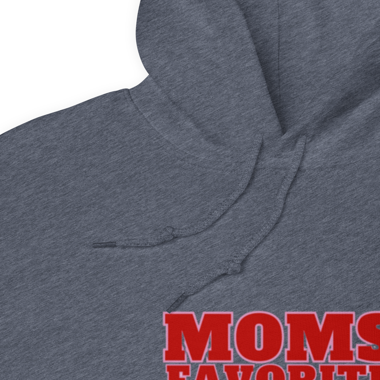 Mom's Favorite Unisex Hoodie